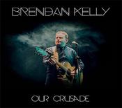 Brendan Kelly - Our Crusade image