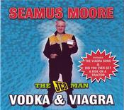 Seamus Moore - Vodka And Viagra