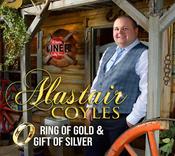 Alastair Coyles - Ring Of Gold &amp;amp; Gift Of Silver