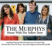 The Murphys - House With The Yellow Door