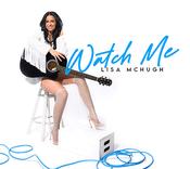 Lisa McHugh - Watch Me image