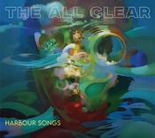 The All Clear - Harbour Songs (CD) image