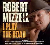 Robert Mizzell - I Play The Road