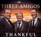 The Three Amigos - Thankful