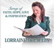 Lorraine McCauley - Songs Of Faith, Hope, Love &amp;amp; Inspiration