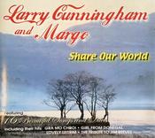 Larry Cunningham &amp;amp; Margo - Share Our World image