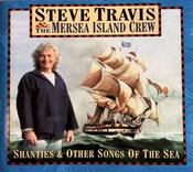 Steve Travis &amp;amp; Mersea Island Crew - The Shanties &amp;amp; Other Songs Of The Sea image