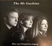 The McGuckins - How Can I Keep From Singing image