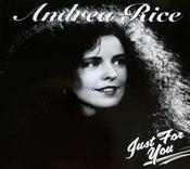 Andrea Rice - Just For You