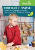 Ebook - First Steps in Finance - Supporting Children’s Financial Literacy in Early Childhood Settings