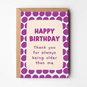 Thank You for Being Older Than Me image