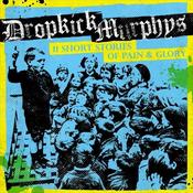 Dropkick Murphys : 11 Short Stories Of Pain &amp; Glory SONY