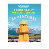 Accidentally Wes Anderson Adventures by Wally Koval &amp; Amanda Koval