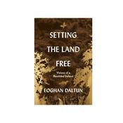 Setting the Land Free by Eoghan Daltun image