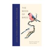 The Book of Birds by Robert Macfarlane, Jackie Morris image
