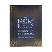 The Book of Kells: Unlocking the Enigma by Victoria Whitworth image