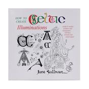 How to Create Celtic Illuminations by Jane Sullivan image