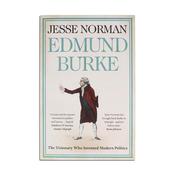 Edmund Burke: The Visionary Who Invented Modern Politics Paperback by Jesse Norman image