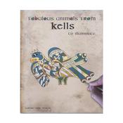 Fabulous Animals from Kells to Illuminate. image