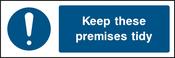 "Keep these premises tidy." Sign