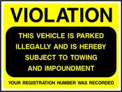 VEHICLE PARKED ILLEGALY, WILL BE TOWED AND IMPOUDED. Sticker