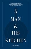 A Man &amp; His Kitchen