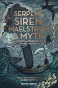 Serpent, Siren, Maelstrom &amp; Myth image