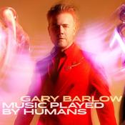 Gary Barlow | Music Played By Humans [Deluxe CD] image