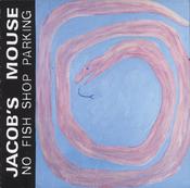 Jacob's Mouse - No Fish Shop Parking (CD, Album) image