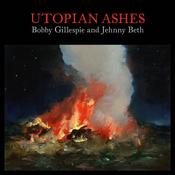 Bobbie Gillespie &amp; Jehnny Beth | Utopian Ashes [Clear Vinyl] LP image