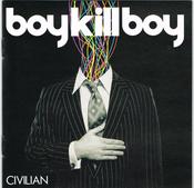 Boy Kill Boy - Civilian (CD, Album) image