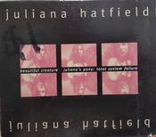 Juliana Hatfield - Beautiful Creature / Juliana's Pony: Total System Failure (CD, Album, RE + CD, Album, RE + CD, Enh + Box, Com) image