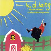 k.d. lang and the reclines - A Truly Western Experience (CD, Album, RE) image