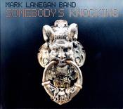 Mark Lanegan Band - Somebody's Knocking (CD, Album) image