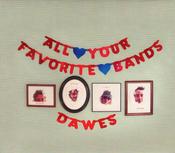 Dawes (2) - All Your Favorite Bands (CD, Album, Dig) image