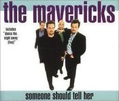 The Mavericks - Someone Should Tell Her (CD, Single) image