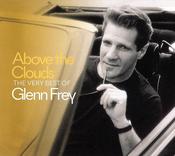 Glenn Frey - Above The Clouds - The Very Best Of Glenn Frey (CD, Comp) image