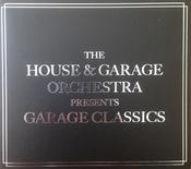 The House &amp; Garage Orchestra - Garage Classics (CD, Album) image