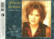 Alison Krauss &amp; Union Station - Baby, Now That I've Found You (CD, Single) image