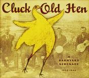Cluck Old Hen | A Barnyard Serenade [Compact Disc with 24 Page Booklet] CD image