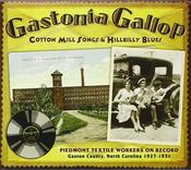 Gastonia Gallop | Cotton Mill Songs and Hillbilly Blues [Compact Disc with 24 Page Booklet] CD