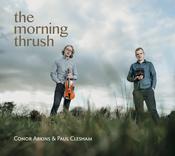 Conor Arkins &amp; Paul Clesham | The Morning Thrush [Compact Disc] CD image
