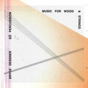 Bryce Dessner | Music for Wood and Strings performed by So Percussion [Compact Disc] CD image
