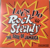Various - Let's Do Rock Steady - The Soul Of Jamaica (2xLP, Comp) image