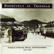Various - Roosevelt In Trinidad: Calypsos Of Events, Places, And Personalities 1933-1939 (CD, Comp, RM) image