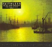 Faithless - To All New Arrivals (CD, Album, Dig) image