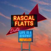 Rascal Flatts | Life Is A Highway - Refueled Duets [CD] image