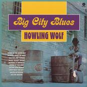 Howling Wolf* - Big City Blues (LP, Album, RE, 180) image