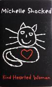 Michelle Shocked - Kind Hearted Woman (Cass, Album)