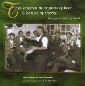 Various - They Ordered Their Pints Of Beer And Bottles Of Sherry. The Joys &amp; Curse Of Drink. (CD, Album, Comp)